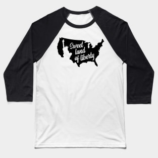 Sweet land of liberty Baseball T-Shirt